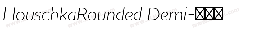 HouschkaRounded Demi字体转换